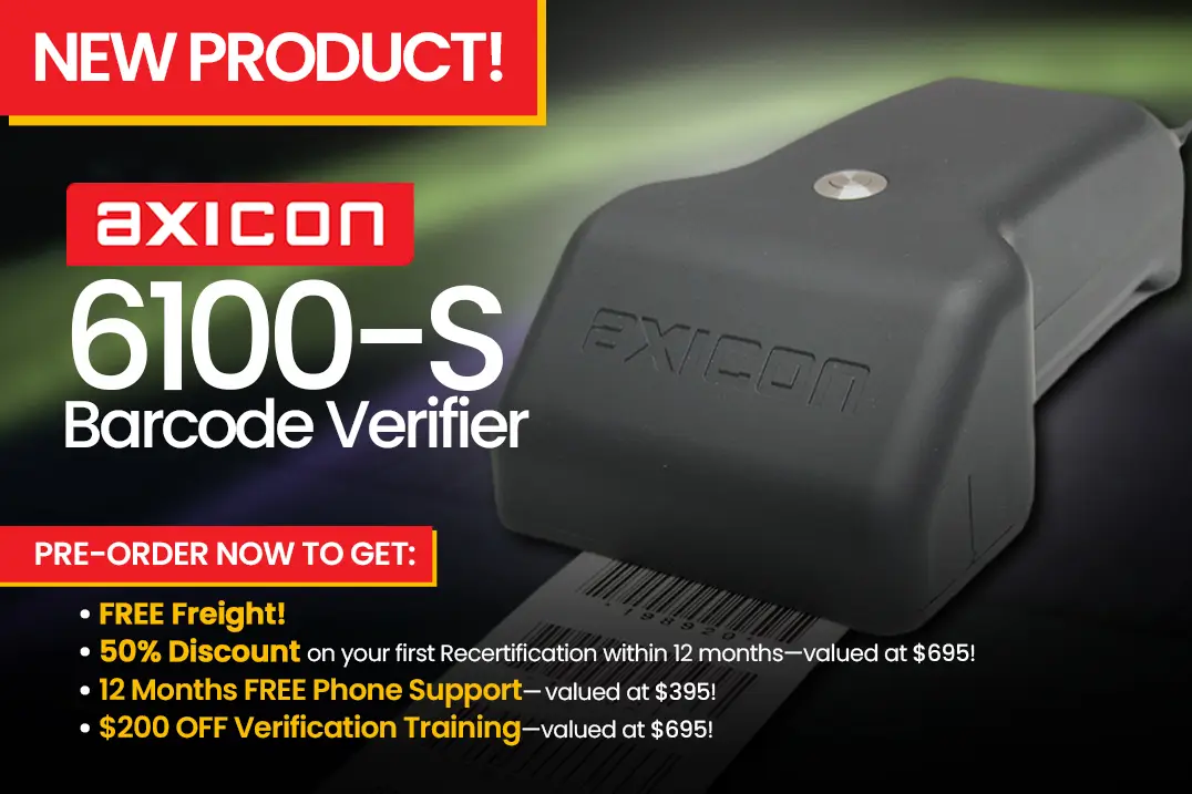 axicon-6100s, barcode verifier PRE-ORDER NOW TO GET: 50% Discount on your first Recertification within 12 months—valued at $695! 12 Months FREE Phone Support— valued at $395! $200 OFF Verification Training—valued at $695!